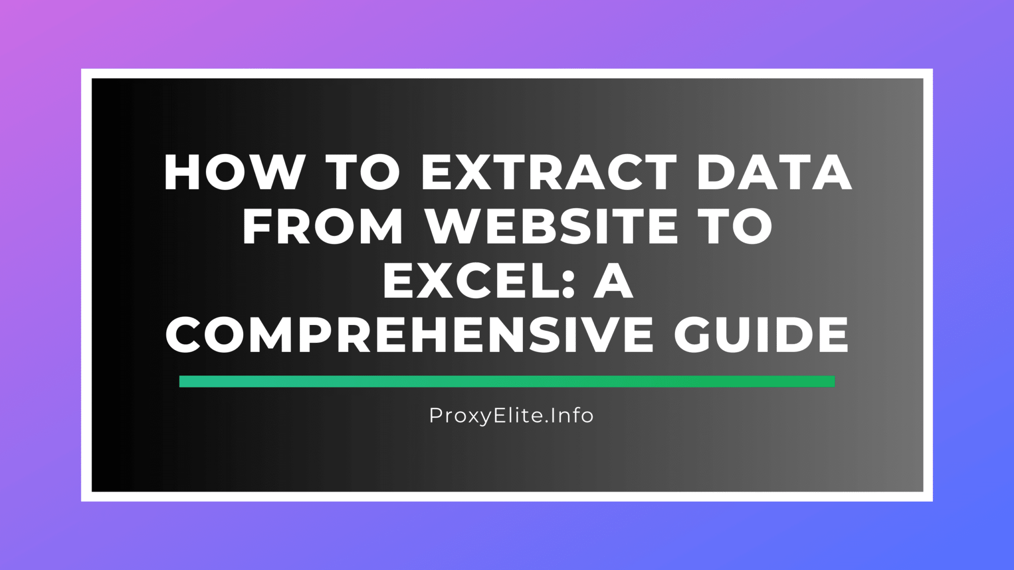 如何将网站数据提取到 Excel：综合指南