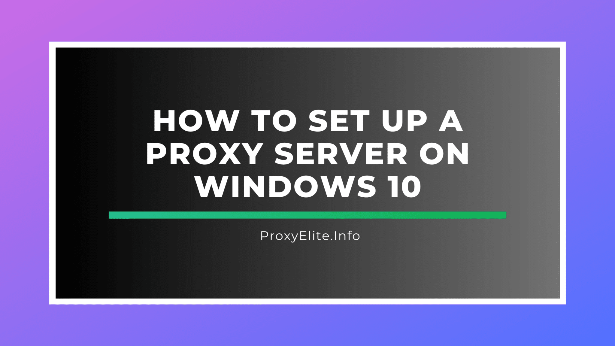 Как настроить прокси-сервер в Windows 10