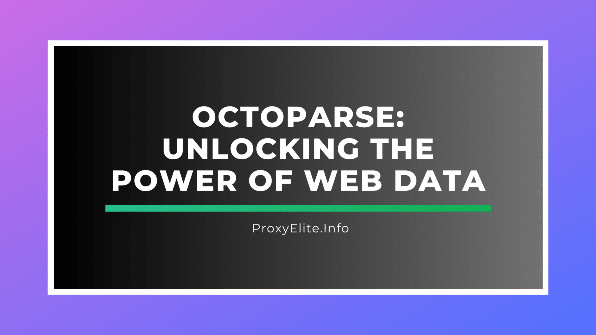 Octoparse：释放 Web 数据的力量