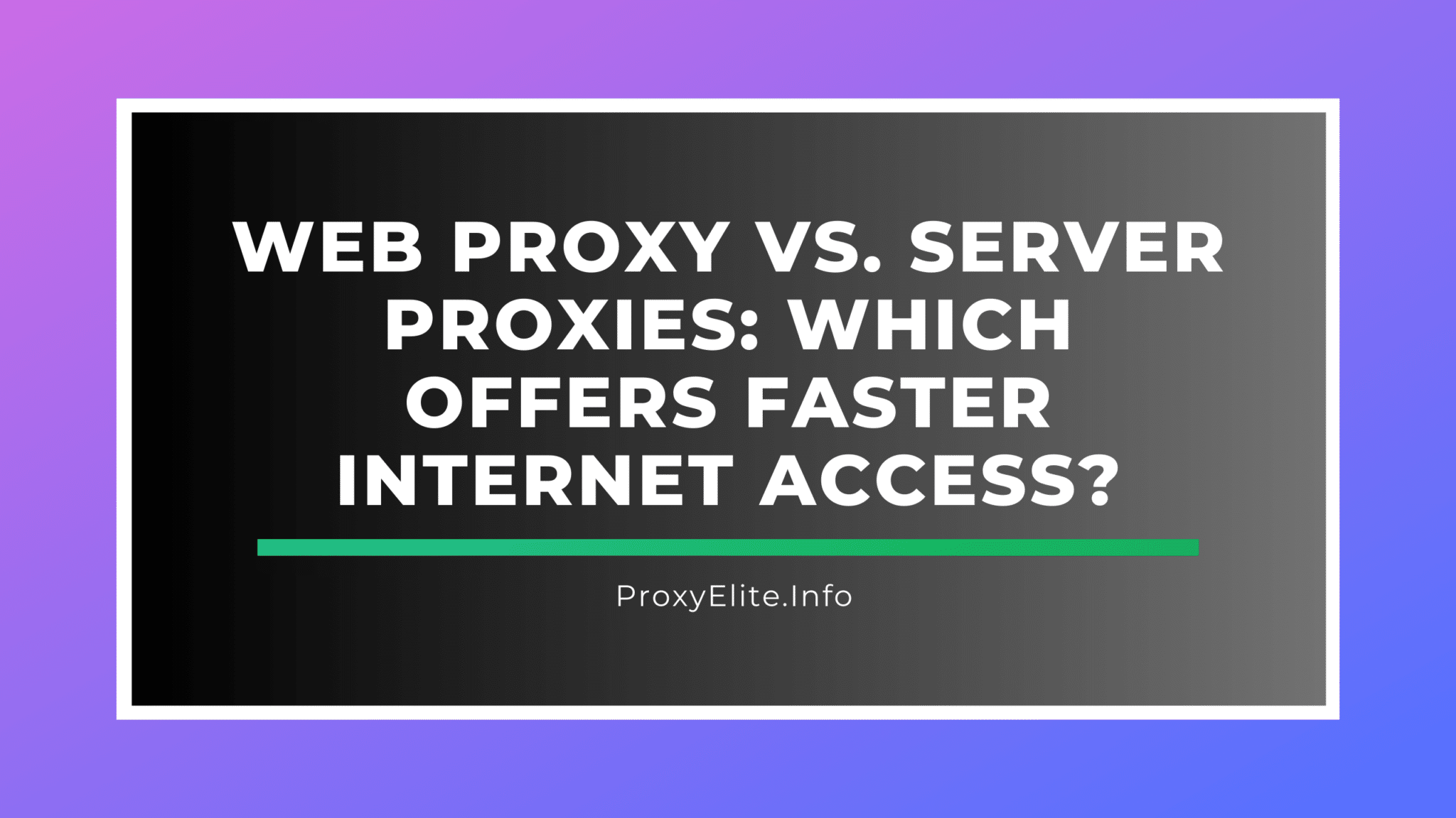 Proxy web frente a servidores proxy: ¿cuál ofrece un acceso a Internet más rápido?